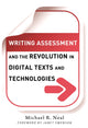 Book cover of: Writing Assessment and the Revolution in Digital Texts and Technologies