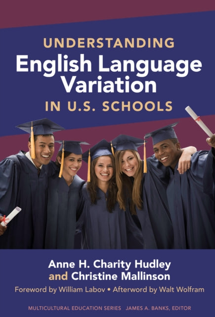 Book cover of: Understanding English Language Variation in U.S. Schools. By: Anne H. Charity Hudley