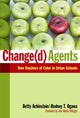 Book cover of: Change(d) Agents. By: Betty Achinstein