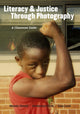 Book cover of: Literacy and Justice Through Photography. By: Wendy Ewald