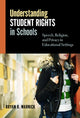 Book cover of: Understanding Student Rights in Schools. By: Bryan R. Warnick