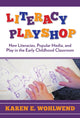 Book cover of: Literacy Playshop. By: Karen E. Wohlwend