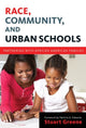 Book cover of: Race, Community, and Urban Schools. By: Stuart Greene
