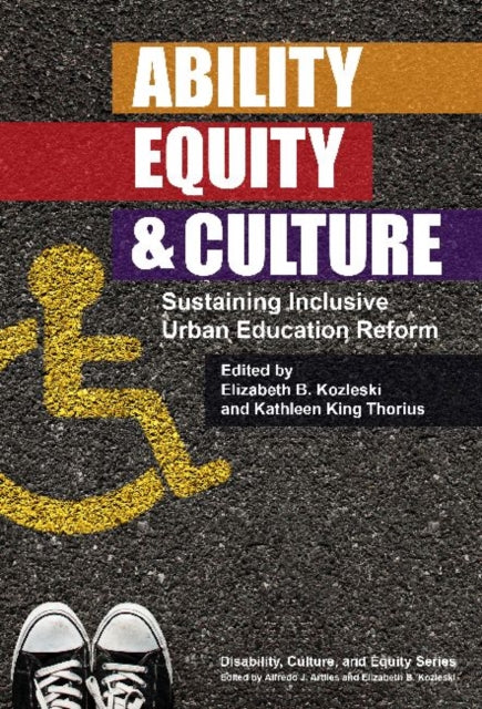 Book cover of: Ability, Equity & Culture. By: Elizabeth B. Kozleski