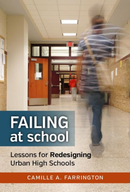 Book cover of: Failing at School. By: Camille A. Farrington