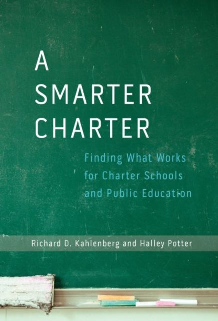 Book cover of: Smarter Charter. By: Richard D. Kahlenberg