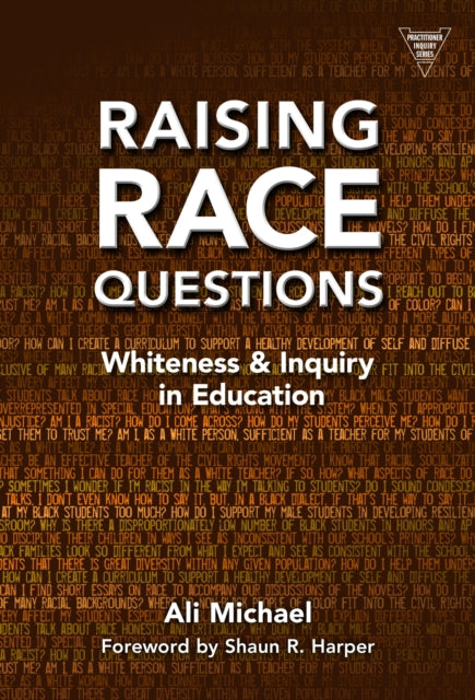 Book cover of: Raising Race Questions. By: Ali Michael