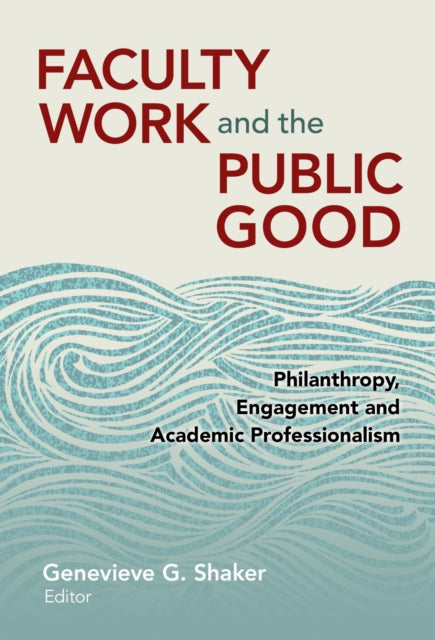 Book cover of: Faculty Work and the Public Good