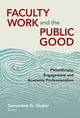 Book cover of: Faculty Work and the Public Good