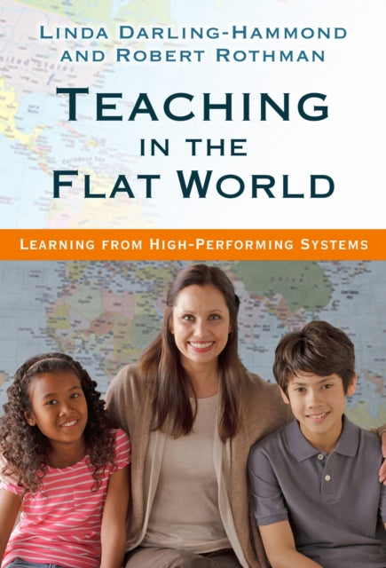 Book cover of: Teaching in the Flat World. By: Linda Darling-Hammond