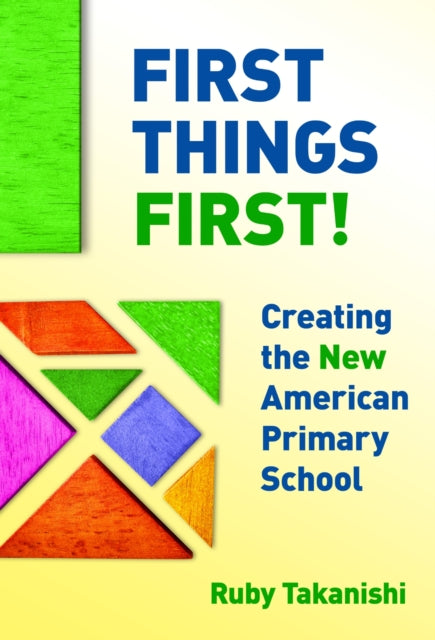 Book cover of: First Things First!. By: Ruby Takanishi