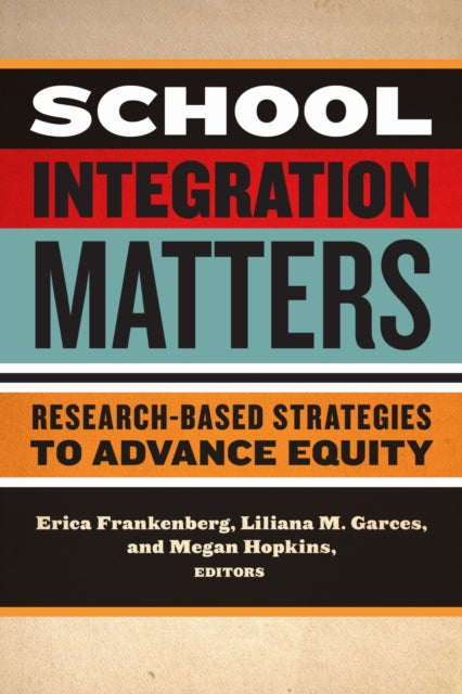 Book cover of: School Integration Matters