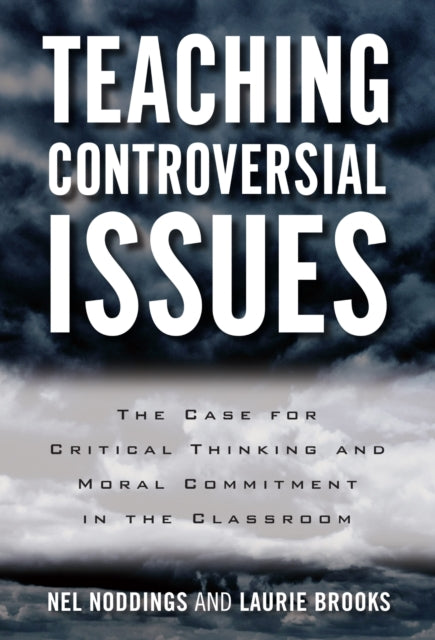 Book cover of: Teaching Controversial Issues. By: Nel Noddings