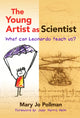 Book cover of: Young Artist As Scientist. By: Mary Jo Pollman