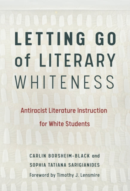 Book cover of: Letting Go of Literary Whiteness. By: Carlin Borsheim-Black