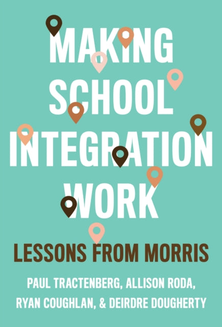 Book cover of: Making School Integration Work. By: Paul Tractenberg