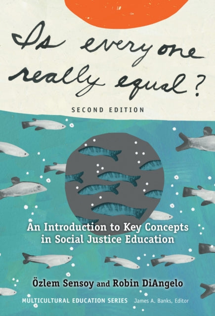 Book cover of: Is Everyone Really Equal?. By: Özlem Sensoy