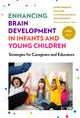 Book cover of: Enhancing Brain Development in Infants and Young Children. By: Doris Bergen