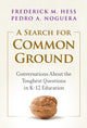 Book cover of: Search for Common Ground. By: Frederick M. Hess