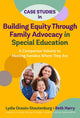 Book cover of: Case Studies in Building Equity Through Family Advocacy in Special Education. By: Lydia Ocasio-Stoutenburg
