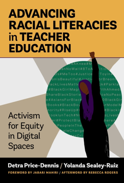 Book cover of: Advancing Racial Literacies in Teacher Education. By: Detra Price-Dennis