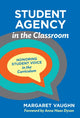 Book cover of: Student Agency in the Classroom. By: Margaret Vaughn