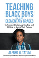 Book cover of: Teaching Black Boys in the Elementary Grades. By: Alfred W. Tatum