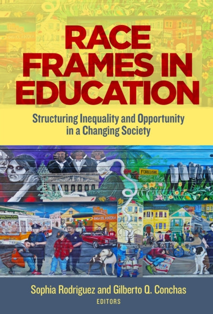 Book cover of: Race Frames in Education. By: Sophia Rodriguez