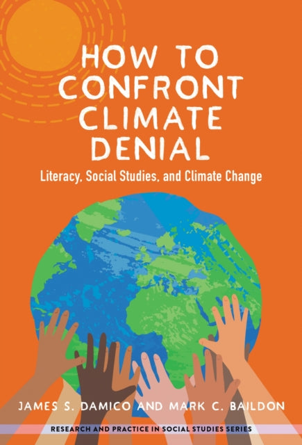 Book cover of: How to Confront Climate Denial. By: James S. Damico