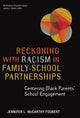 Book cover of: Reckoning with Racism in Family–School Partnerships. By: Jennifer L. McCarthy