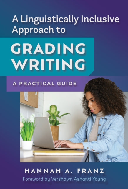 Book cover of: Linguistically Inclusive Approach to Grading Writing. By: Hannah A. Franz