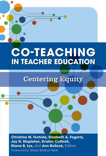 Book cover of: Co-Teaching in Teacher Education. By: Christina M. Tschida