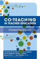 Book cover of: Co-Teaching in Teacher Education. By: Christina M. Tschida