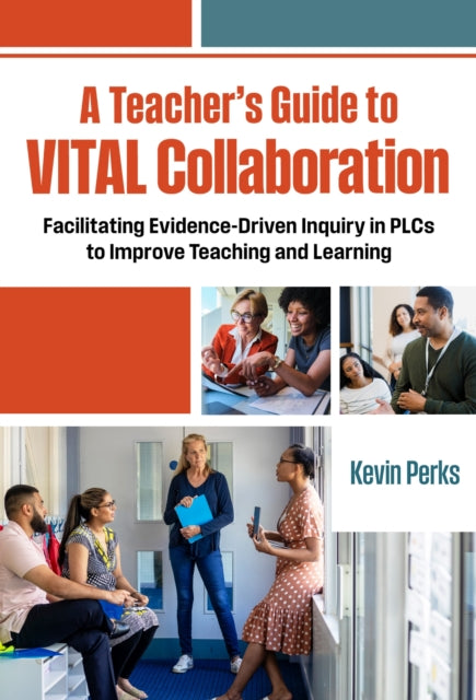 Book cover of: Teacher's Guide to VITAL Collaboration. By: Kevin Perks