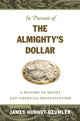 Book cover of: In Pursuit of the Almighty's Dollar. By: James Hudnut-Beumler