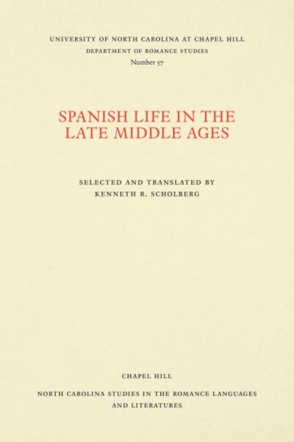 Book cover of: Spanish Life in the Late Middle Ages. By: Kenneth R. Scholberg