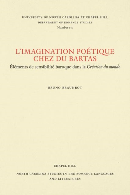 Book cover of: L'Imagination Poetique Chez Du Bartas. By: Bruno Braunrot
