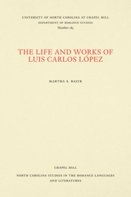 Book cover of: Life and Works of Luis Carlos Lopez