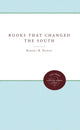 Book cover of: Books That Changed the South. By: Robert B. Downs