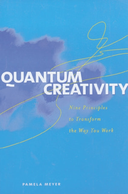 Book cover of: Quantum Creativity. By: Pamela Meyer
