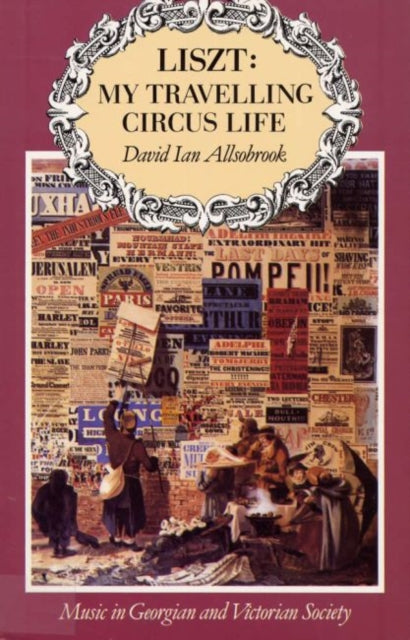 Book cover of: Liszt: My Travelling Circus Life
