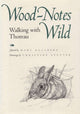 Book cover of: Wood-Notes Wild. By: Mary Kullberg