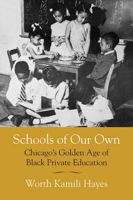 Book cover of: Schools of Our Own. By: Worth Kamili Hayes