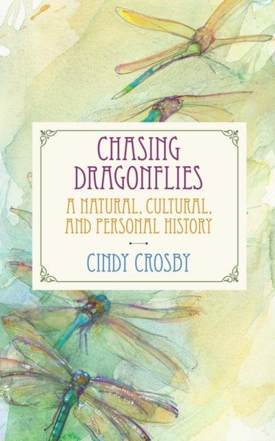 Book cover of: Chasing Dragonflies. By: Cindy Crosby