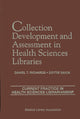 Book cover of: Collection Development and Assessment in Health Sciences Libraries. By: Eakin Dottie