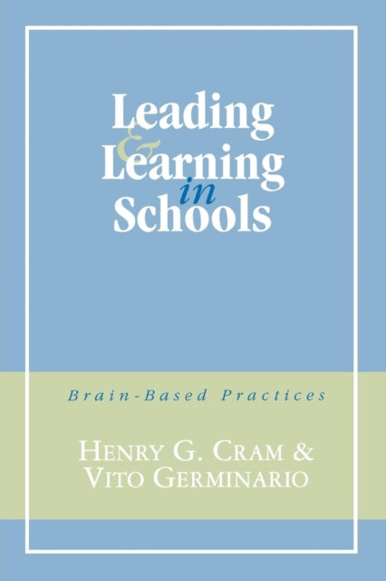 Book cover of: Leading and Learning in Schools. By: Henry G. Cram