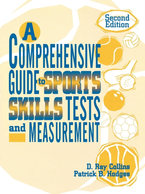Book cover of: Comprehensive Guide to Sports Skills Tests and Measurement. By: D. Ray Collins
