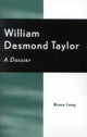 Book cover of: William Desmond Taylor. By: Bruce Long