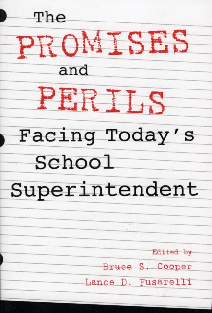 Book cover of: Promises and Perils Facing Today's School Superintendent. By: Bruce S. Cooper