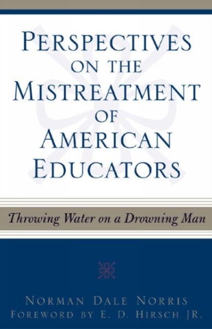 Book cover of: Perspectives on the Mistreatment of American Educators. By: Norman Dale Norris